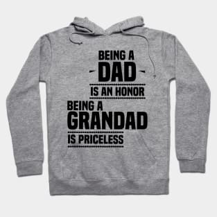 bieng a dad is an honor being a grandad is priceless Hoodie